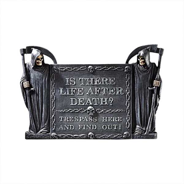 Life After Death No Trespassing Sign